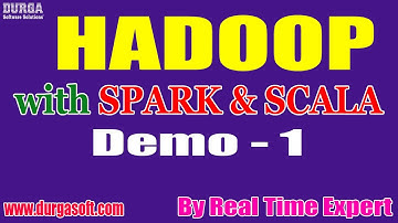 HADOOP with SPARK & SCALA tutorials || Demo - 1 || by Real Time Expert On 26-08-2021 @8:30PM IST