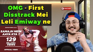 EMIWAY - SAMAJH MEIN AAYA KYA? {DISSTRACK } | WannaBe StarKid (REACTION/REVIEW) | Amarr Bedii