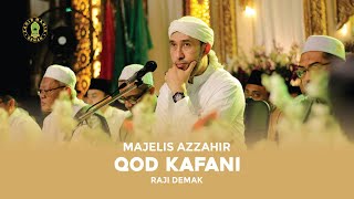 Qod Kafani  Habib Bidin Assegaf Majelis Azzahir   Raji Demak