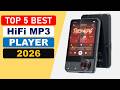 Top 5 Best HiFi MP3 Player In 2026