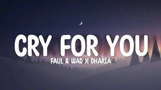 Faul & Wad x Dharia - Cry For You (Lyrics)🎵 Resimi