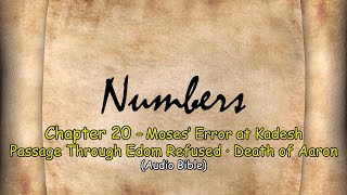 Numbers 20 - Moses’ Error at Kadesh · Passage Through Edom Refused · Death of Aaron
