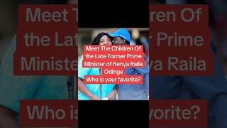 Meet The Children Of the Late Former PM Raila Odinga Who is your favorite #Railasburial #Railaodinga Net Worth