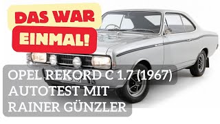 Autotest Opel Rekord C 1.7 (1967) mit Rainer Günzler