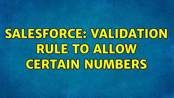 Salesforce: Validation rule to allow certain numbers (3 Solutions!!)
