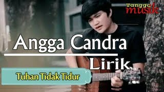 [ LIRIK ] Tuhan Tidak Tidur cover versi angga candra