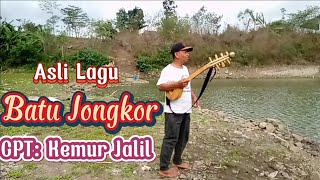 Lagu Aslinya Kemur Jalil Batu Jongkor