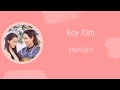 [LYRIC] Roy Kim – Starlight [Han-Rom-Eng]  (The King Loves OST Part.1)