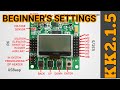 KK2.1.5 FLIGHT CONTROLLER SETTINGS | BASIC SETTINGS FOR BEGINNERS|