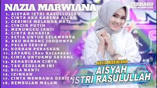 Aisyah Istri Rasullullah - Ageng Musik Nazia Marwiana ft Brodin Full Album Terbaru 2022