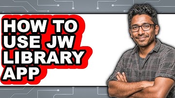How to Use Jw Library App - Full Guide