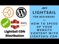 How to speed up your #WordPress content with #AWS #Lightsail CDN Distribution