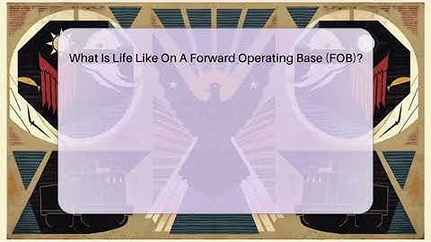 What Is Life Like On A Forward Operating Base (FOB)? - The Frontline Guardians