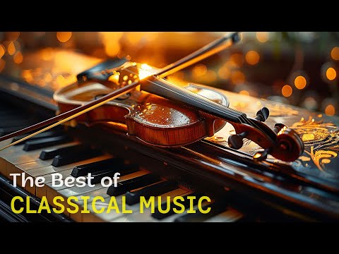 Best classical music. Music for the soul: Beethoven | Mozart | Chopin | Bach | Schubert ...