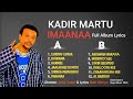 Kadir Martu IMAANAA Vol 1 2025 Full Album Lyrics NuhiWariyo Director JafarYusuf Kadir Martu IMAANAA Vol 1 2025 Full Album Lyrics NuhiWariyo Director JafarYusuf