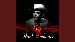 Video thumbnail of "Hank Williams - There's A Tear In My Beer"