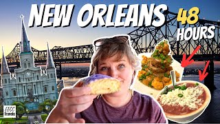 What TO DO in New Orleans in 48 HOURS!!