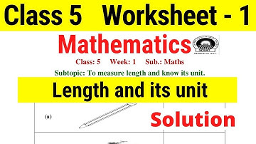 Worksheet 1 Class 5 maths To measure length and know its unit Mathematics worksheet solution