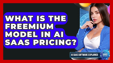 What Is The Freemium Model In AI SaaS Pricing? - AI SaaS Software Explained