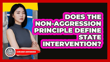 Does The Non-Aggression Principle Define State Intervention?