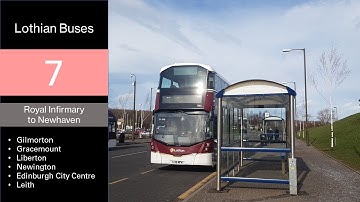 [EDI] Lothian Buses 7 (Royal Infirmary - Newhaven)