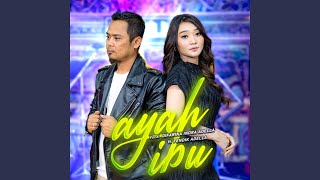 Ayah Ibu (feat. Fendik Adella)