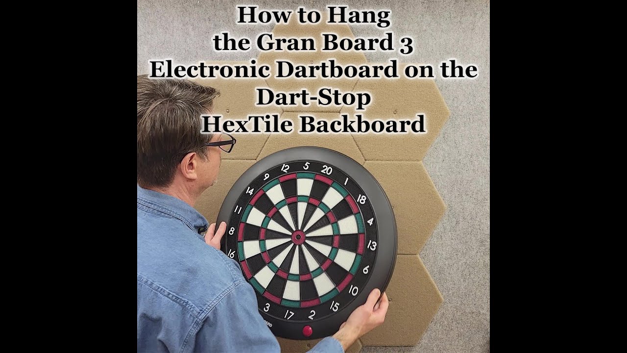 How to Hang the Gran Board 3 Electronic Dartboard on the Dart-Stop HexTile  Backboard 