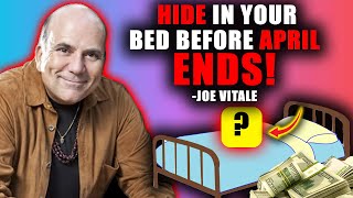 Keep This HIDDEN🔒Until APRIL Ends | Watch Your Wealth MULTIPLY!💰 Joe Vitale Law Of Attraction