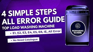 How to Check Top Load Washing Machine Step by Step | Errors Guide E1, E2, E8 Etc.