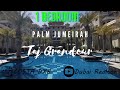 Inside Taj Grandeur on Palm Jumeirah Dubai. Also review of  1 bedroom apartment