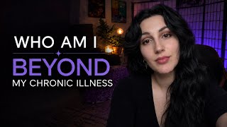 My Chronic Illness Isn’t Who I Am