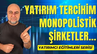 Neden Yatırım İçin Monopolistik Şirketleri Seçmelisiniz?