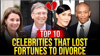 10 celebrities who last of Fortune during divorce ￼