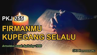 PKJ 255 – FirmanMu Kupegang Selalu