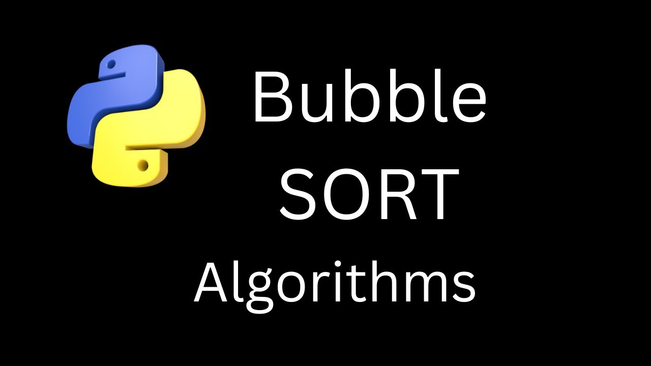Bubble Sort Algorithm in Python: Sorting Algorithms - YouTube