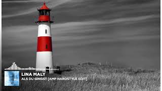 Lina Maly - Als du Gingst [ AMP Hardstyle Edit Bootleg]