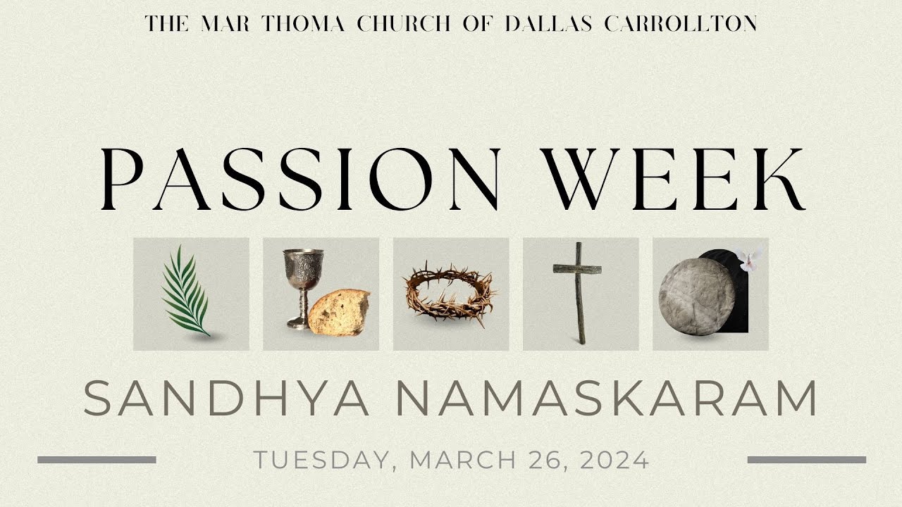 [03/26/24] Sandhya Namaskaram Tuesday Evening | The Mar Thoma Church of ...