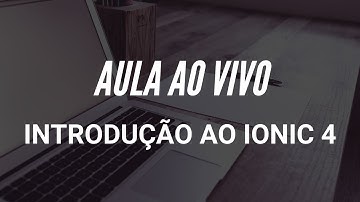 Introdução ao Ionic 4