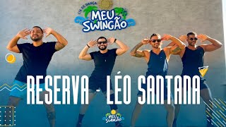 Reserva - Léo Santana - Coreografia - Meu Swingão