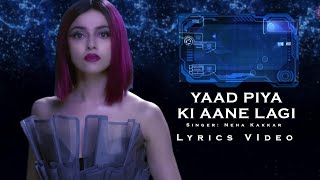 Yaad Piya Ki Aane Lagi Lyrics | Divya Khosla Kumar | Neha Kakkar