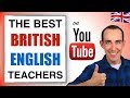 💥🇬🇧 Best 5 British English Teachers on YouTube! 💥