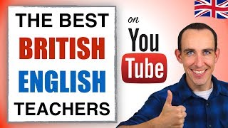 💥🇬🇧 Best 5 British English Teachers on YouTube! 💥