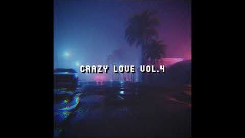 Trapsoul & Chixtape (Crazy Love Vol.4)