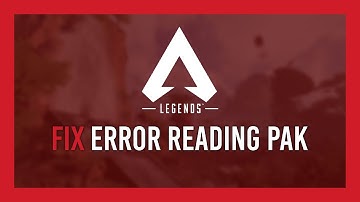 Apex Legends: Fix Error reading PAK file [Steam]