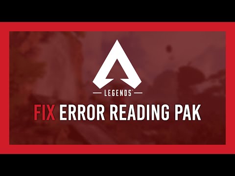 Apex Legends: Fix Error reading PAK file [Steam]