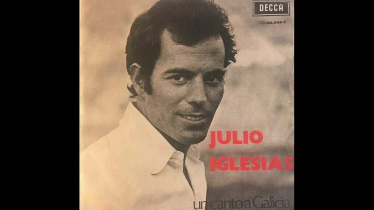 Julio Iglesias - Un canto a Galicia - 1972 - YouTube