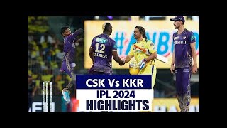 CSK Vs KKR IPL 2024 Highlights  Chennai Vs Kolkata Highlights   CSK Vs KKR Full Match Highlights