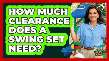 How Much Clearance Does A Swing Set Need? - Outdoor Play Pros