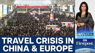 What Has Triggered Travel Chaos in Europe and China? | Vantage with Palki Sharma