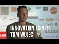 Innovation expert tom wujec